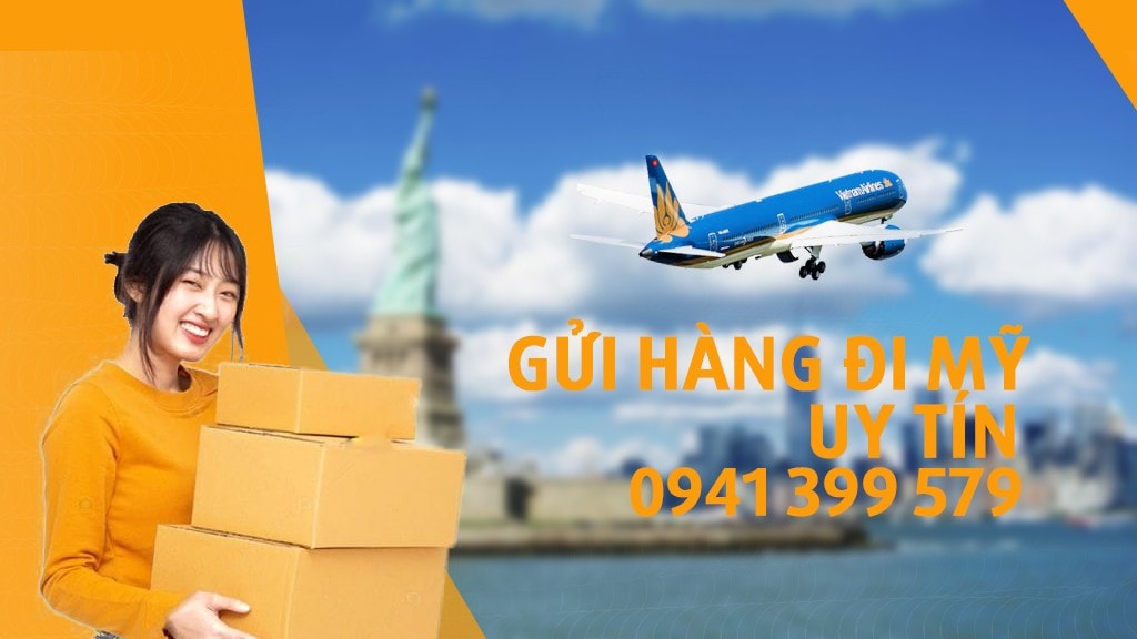 gửi hàng đi mỹ giá rẻ uy tín