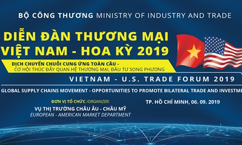 Sắp diễn ra Diễn đàn Thương mại Việt Nam - Hoa Kỳ