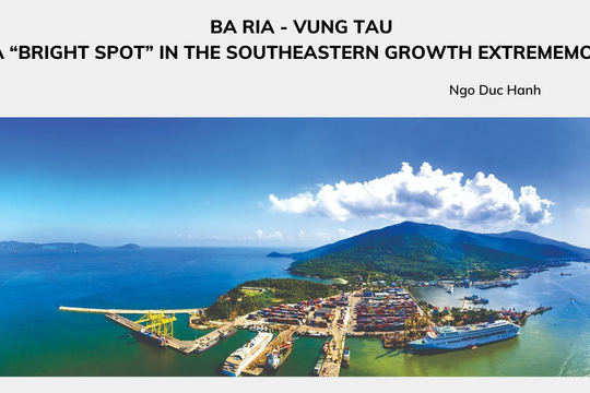 Ba Ria - Vung Tau, a ‘bright spot’ in the Southeastern growth extrememost