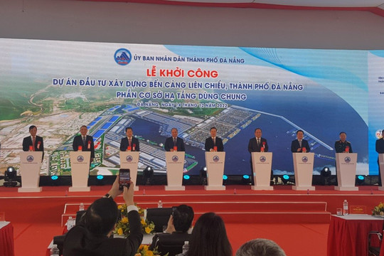 Đà Nẵng khởi công dự án Đầu tư xây dựng bến cảng Liên Chiểu – phần cơ sở hạ tầng dùng chung