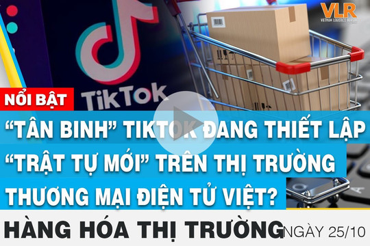 “Tân binh” Tiktok Shop đang thiết lập “trật tự mới” trên thị trường thương mại điện tử Việt? 
