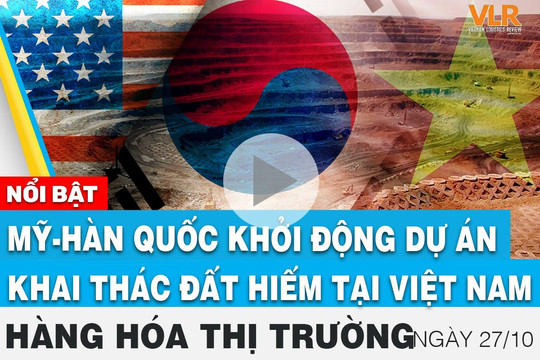  Mỹ - Hàn Quốc khởi động dự án khai thác đất hiếm tại Việt Nam
