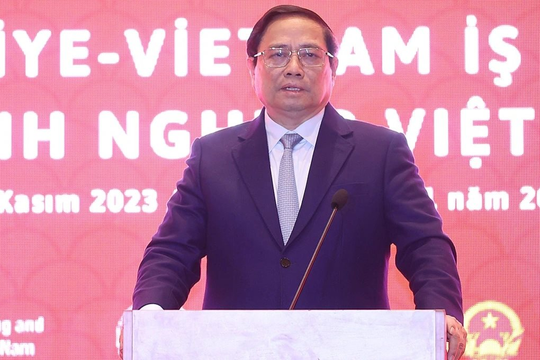 Thủ tướng Phạm Minh Chính: Việt Nam tạo thuận lợi nhất cho nhà đầu tư Thổ Nhĩ Kỳ