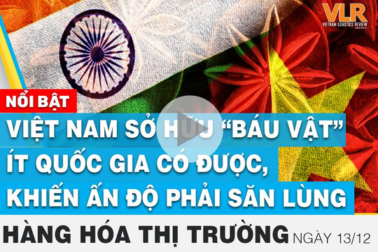Việt Nam sở hữu “báu vật” ít quốc gia có được, khiến Ấn Độ phải săn lùng