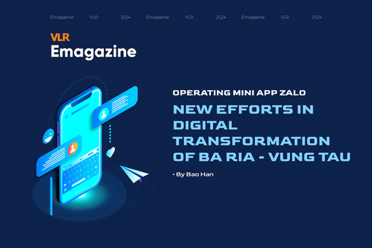 Operating mini app Zalo: New efforts in digital transformation of Ba Ria - Vung Tau