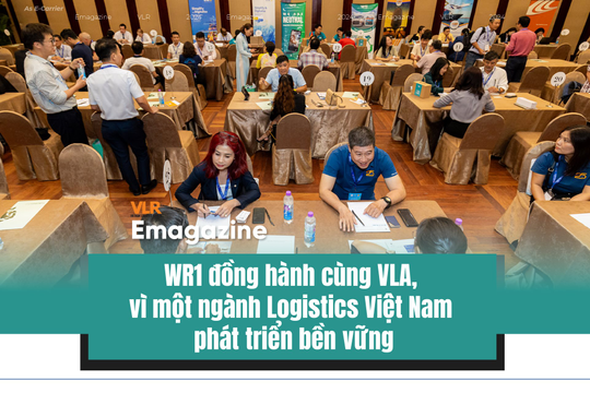 WR1 đồng hành cùng VLA, vì một ngành Logistics Việt Nam 
phát triển bền vững
