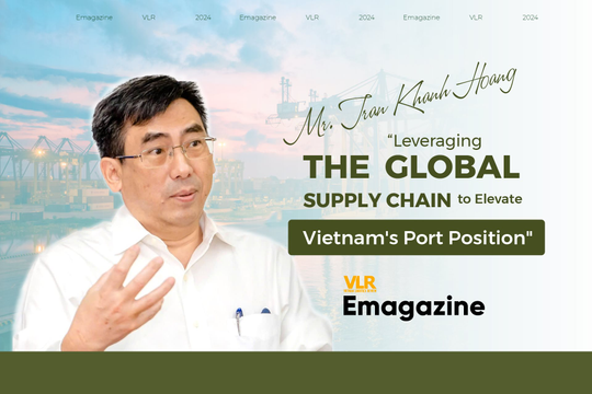 Mr. Tran Khanh Hoang: "Leveraging the Global Supply Chain to Elevate Vietnam's Port Position"