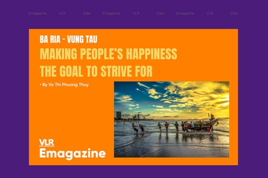 Ba Ria - Vung Tau: 
Making people’s happiness the goal to strive for
