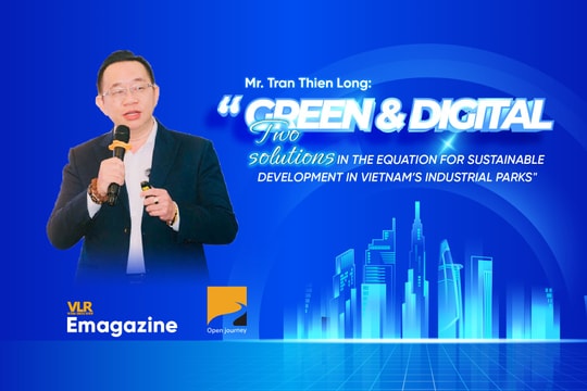 Mr. Tran Thien Long: "Green and Digital - Two Solutions in the Equation for Sustainable Development in Vietnam’s Industrial Parks"