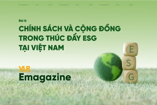 Bài 5: Chính sách và cộng đồng trong thúc đẩy ESG tại Việt Nam