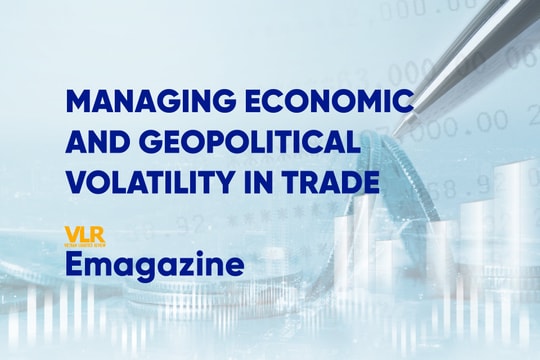 Managing Economic and Geopolitical Volatility in Trade