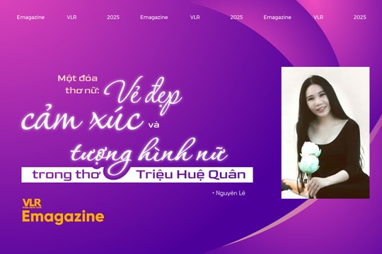 Một đóa thơ nữ: Vẻ đẹp cảm xúc và tượng hình nữ trong thơ Triệu Huệ Quân
