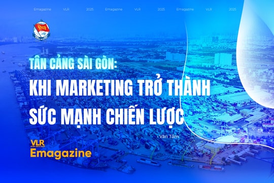 Tân Cảng Sài Gòn: Khi Marketing trở thành sức mạnh chiến lược