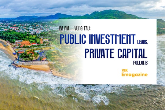 Ba Ria – Vung Tau: Public Investment Leads, Private Capital Follows