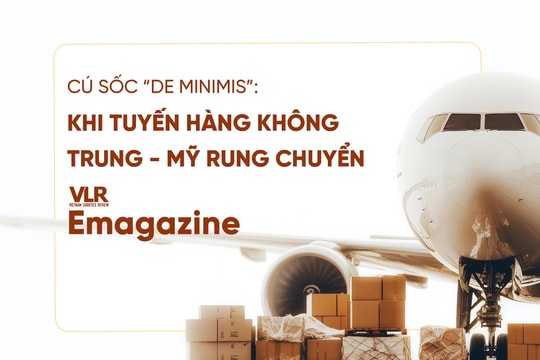 Cú sốc “de minimis”: Khi tuyến hàng không Trung - Mỹ rung chuyển 