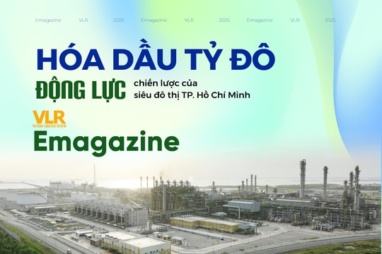 Hóa dầu tỷ đô – động lực chiến lược của siêu đô thị TP. Hồ Chí Minh