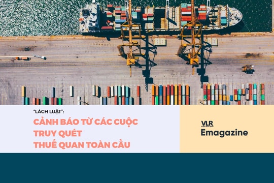 “Lách luật”: Cảnh báo từ các cuộc truy quét thuế quan toàn cầu