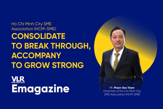 Ho Chi Minh City SME Association HCM-SME): Consolidate to Break Through, Accompany to Grow Strong