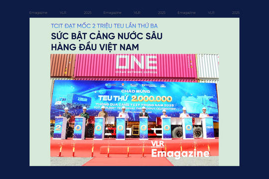 TCIT đạt mốc 2 triệu TEU lần thứ ba: Sức bật cảng nước sâu hàng đầu Việt Nam