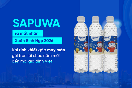 SAPUWA ra mắt nhãn xuân Bính Ngọ 2026: Khi tinh khiết gặp may mắn – gửi trọn lời chúc năm mới đến mọi gia đình Việt
