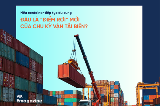 Nếu container tiếp tục dư cung, đâu là “điểm rơi” mới của chu kỳ vận tải biển?