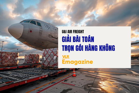 U&I Air Freight: Giải bài toán trọn gói hàng không 
