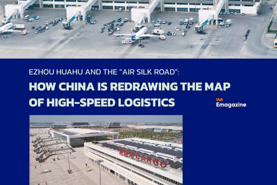 Ezhou Huahu and the “Air Silk Road”: How China Is Redrawing the Map of High-Speed Logistics