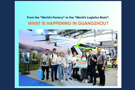 From the “World’s Factory” to the “World’s Logistics Brain”: What Is Happening in Guangzhou?