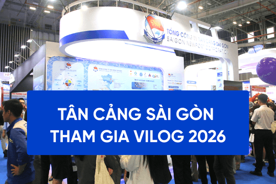 Tân Cảng Sài Gòn tham gia VILOG 2026: Kiến tạo hệ sinh thái logistics thông minh, xanh và kết nối bền vững