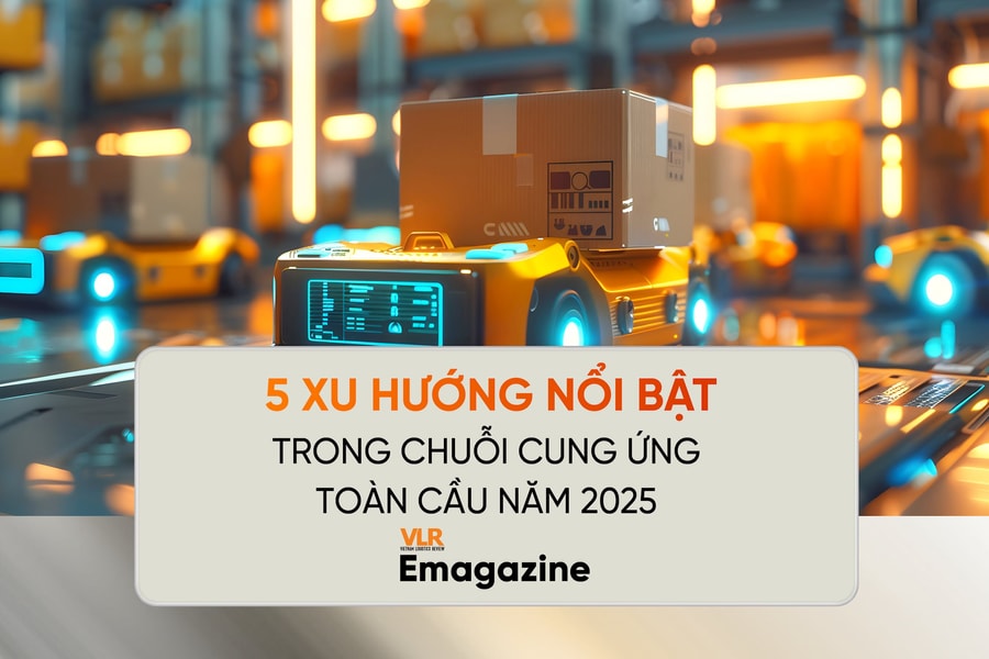 5 xu hướng nổi bật trong chuỗi cung ứng toàn cầu năm 2025