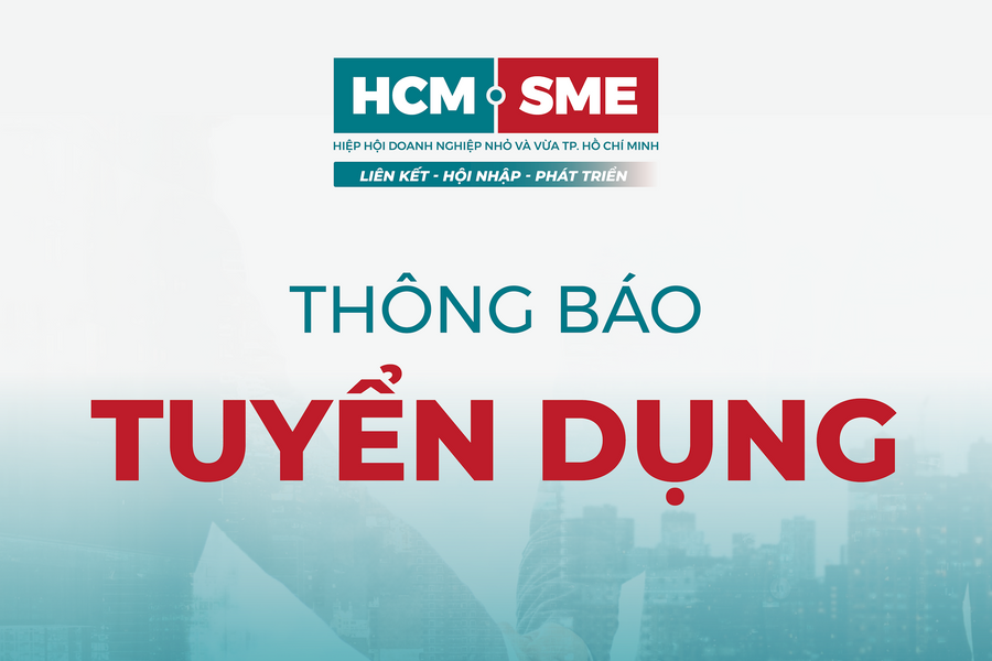 Thông báo Tuyển dụng Phó Tổng Thư ký HCM-SME