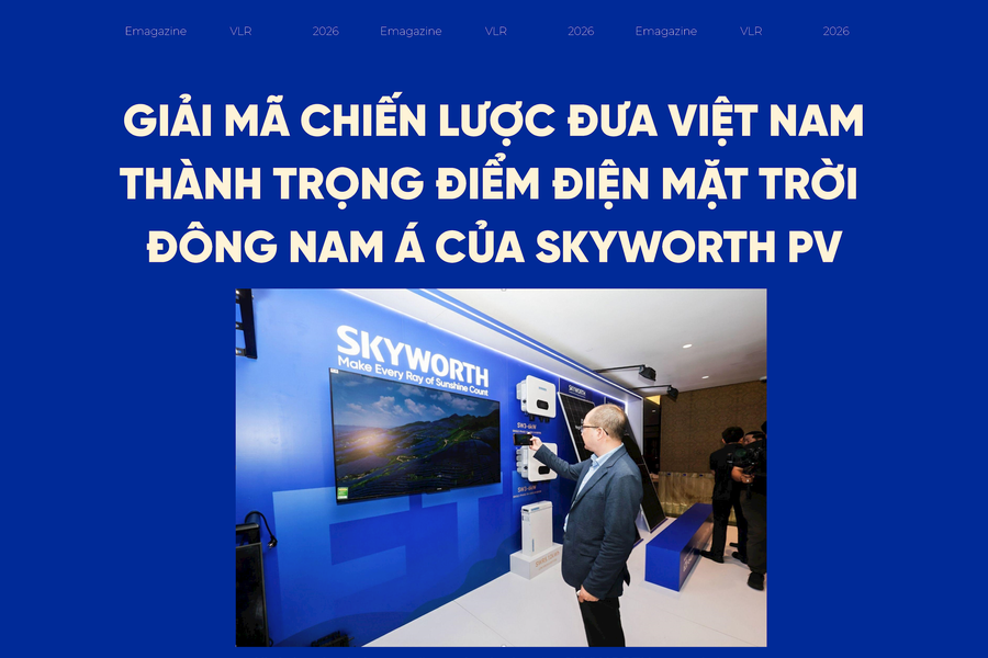 GIẢI MÃ CHIẾN LƯỢC ĐƯA VIỆT NAM THÀNH TRỌNG ĐIỂM ĐIỆN MẶT TRỜI ĐÔNG NAM Á CỦA SKYWORTH PV